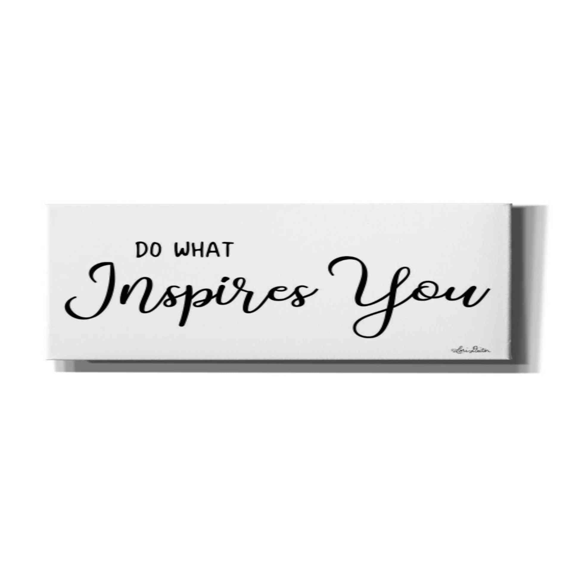 'Do What Inspires You' by Lori Deiter, Canvas Wall Art