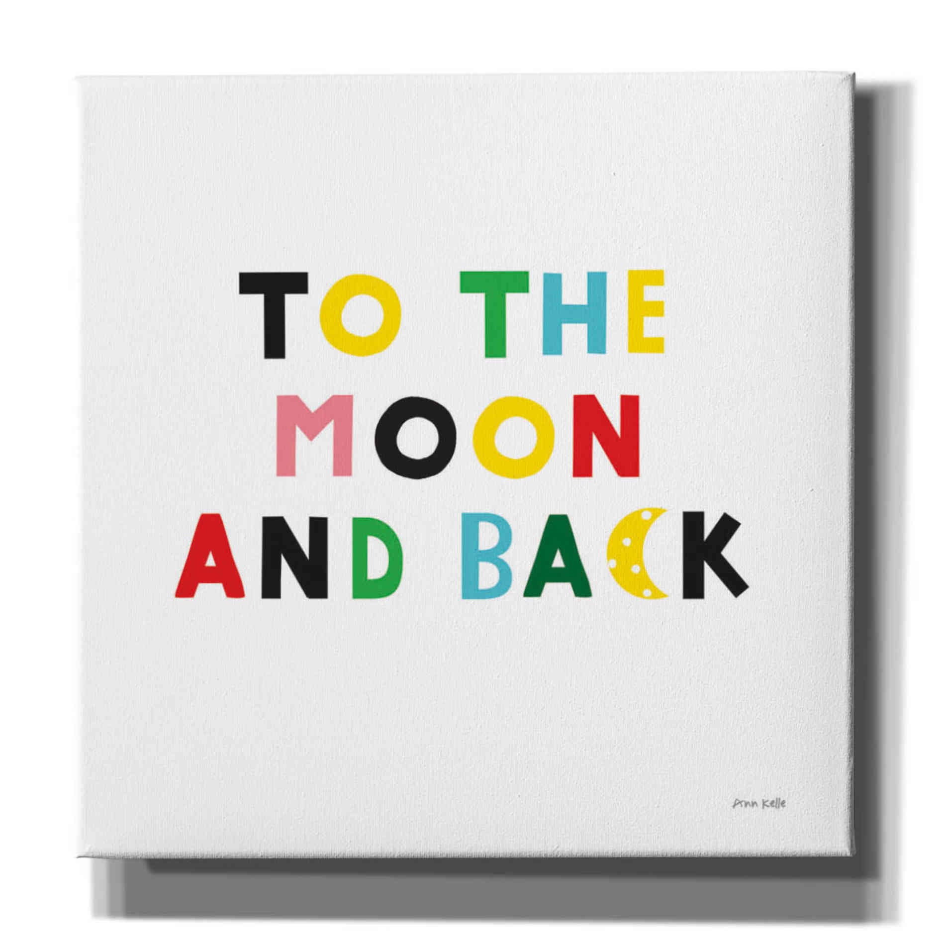 'To the Moon and Back' by Ann Kelle Designs, Canvas Wall Art,12x12x1.1x0,18x18x1.1x0,26x26x1.74x0,37x37x1.74x0