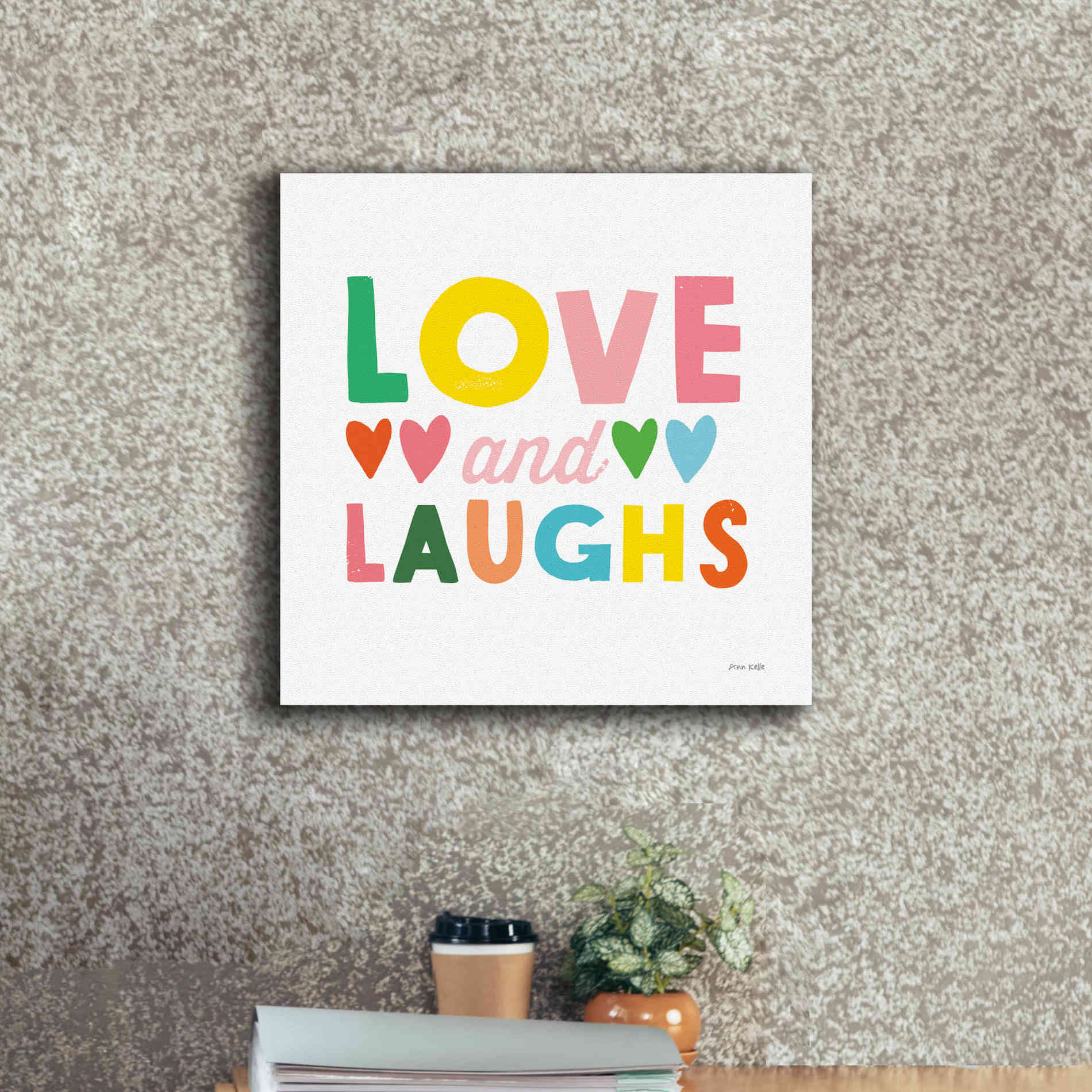 'Love and Laughs' by Ann Kelle Designs, Canvas Wall Art,18 x 18