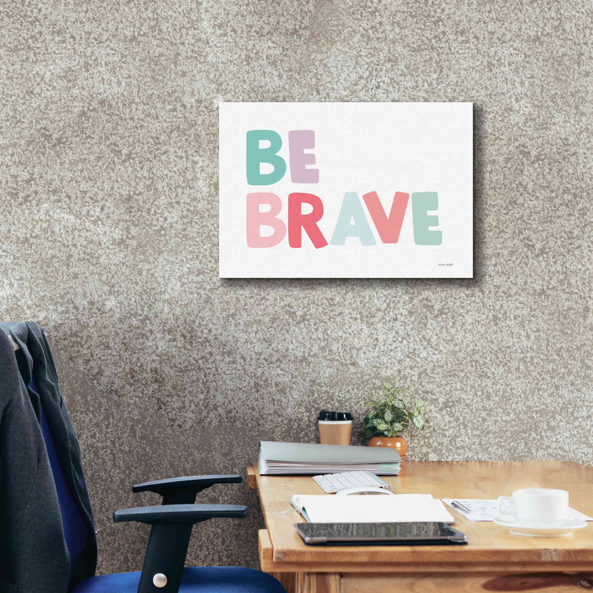 'Be Brave' by Ann Kelle Designs, Canvas Wall Art,26 x 18