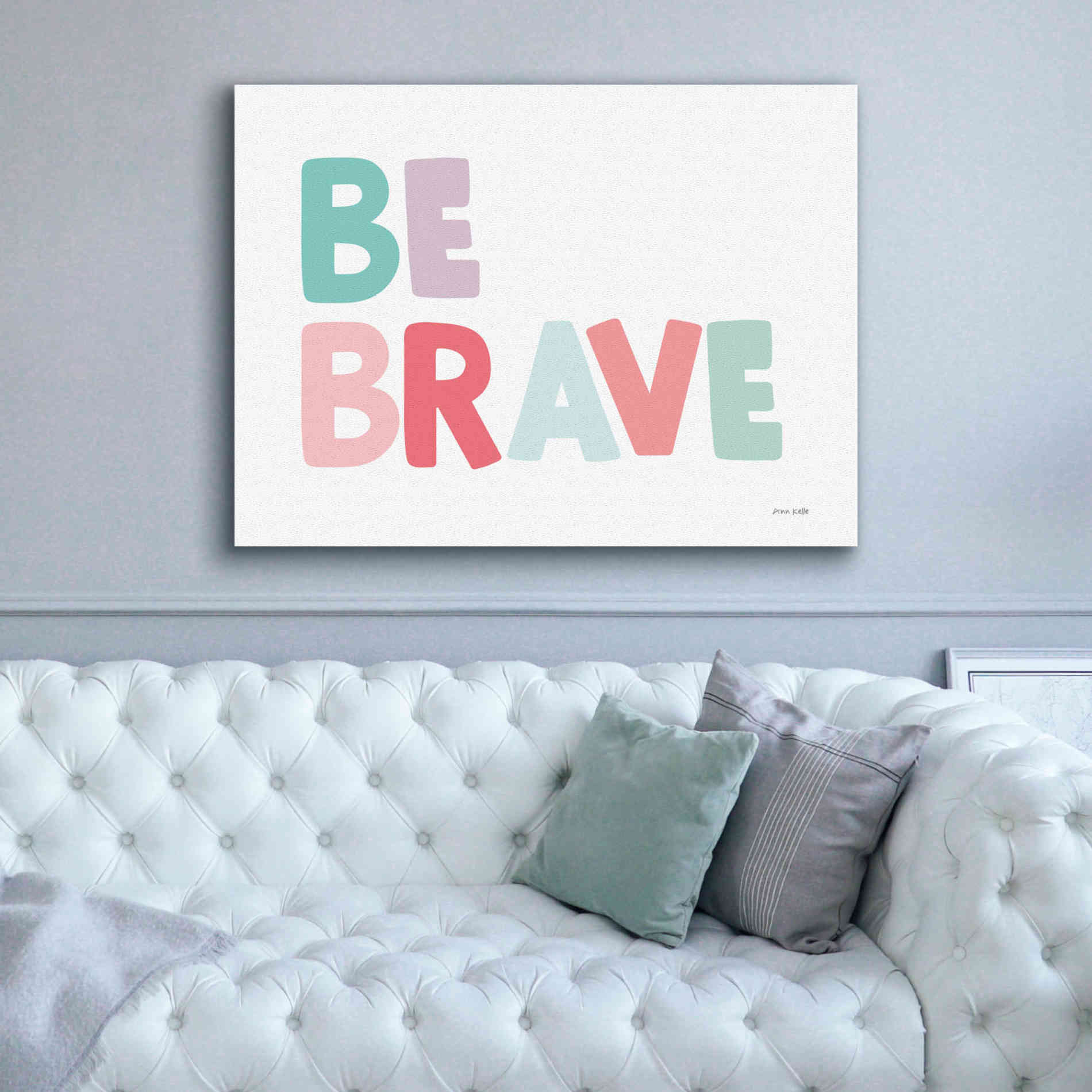 'Be Brave' by Ann Kelle Designs, Canvas Wall Art,54 x 40
