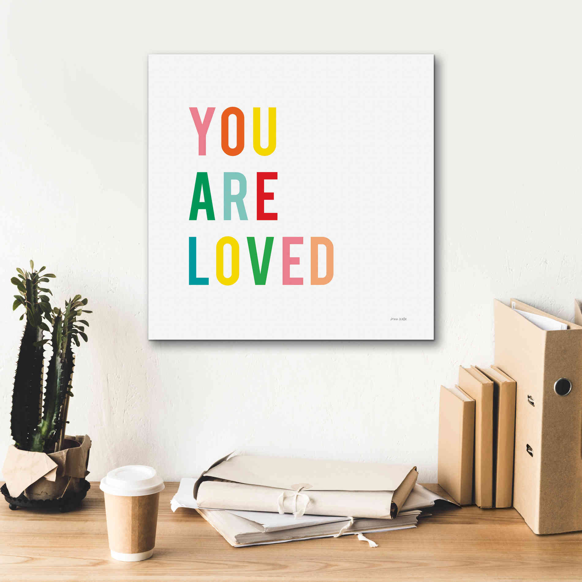 'You are Loved' by Ann Kelle Designs, Canvas Wall Art,18 x 18