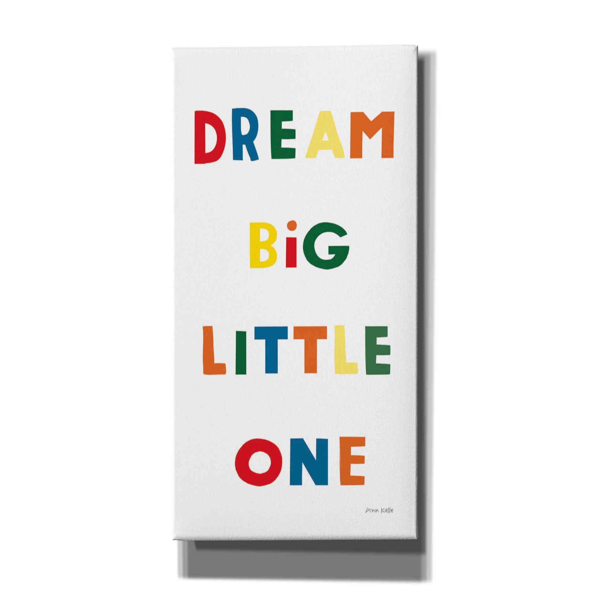 'Dream Big Little One Bright' by Ann Kelle Designs, Canvas Wall Art,12x24x1.1x0,20x40x1.74x0,30x60x1.74x0