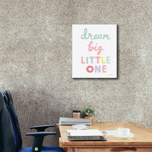 'Dream Big Little One Cursive' by Ann Kelle Designs, Canvas Wall Art,20 x 24