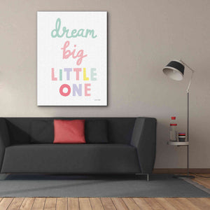 'Dream Big Little One Cursive' by Ann Kelle Designs, Canvas Wall Art,40 x 54