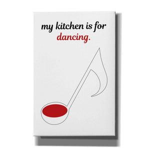 'My Kitchen is for Dancing' by Cesare Bellassai, Canvas Wall Art,12x18x1.1x0,18x26x1.1x0,26x40x1.74x0,40x60x1.74x0