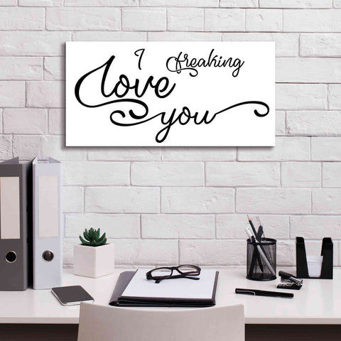 Image of 'I Freaking Love You' by Epic Portfolio, Giclee Canvas Wall Art,24x12