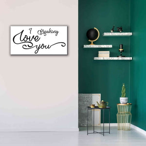 'I Freaking Love You' by Epic Portfolio, Giclee Canvas Wall Art,40x20