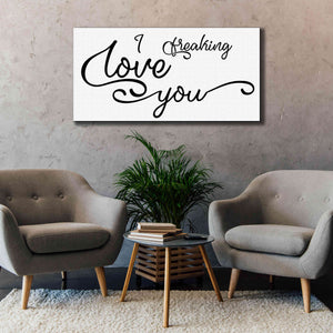 'I Freaking Love You' by Epic Portfolio, Giclee Canvas Wall Art,60x30