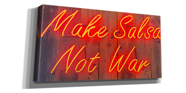 'Make Salsa Not War In Neon Rd' by Epic Portfolio, Canvas Wall Art