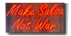 'Make Salsa Not War In Neon Rd' by Epic Portfolio, Canvas Wall Art