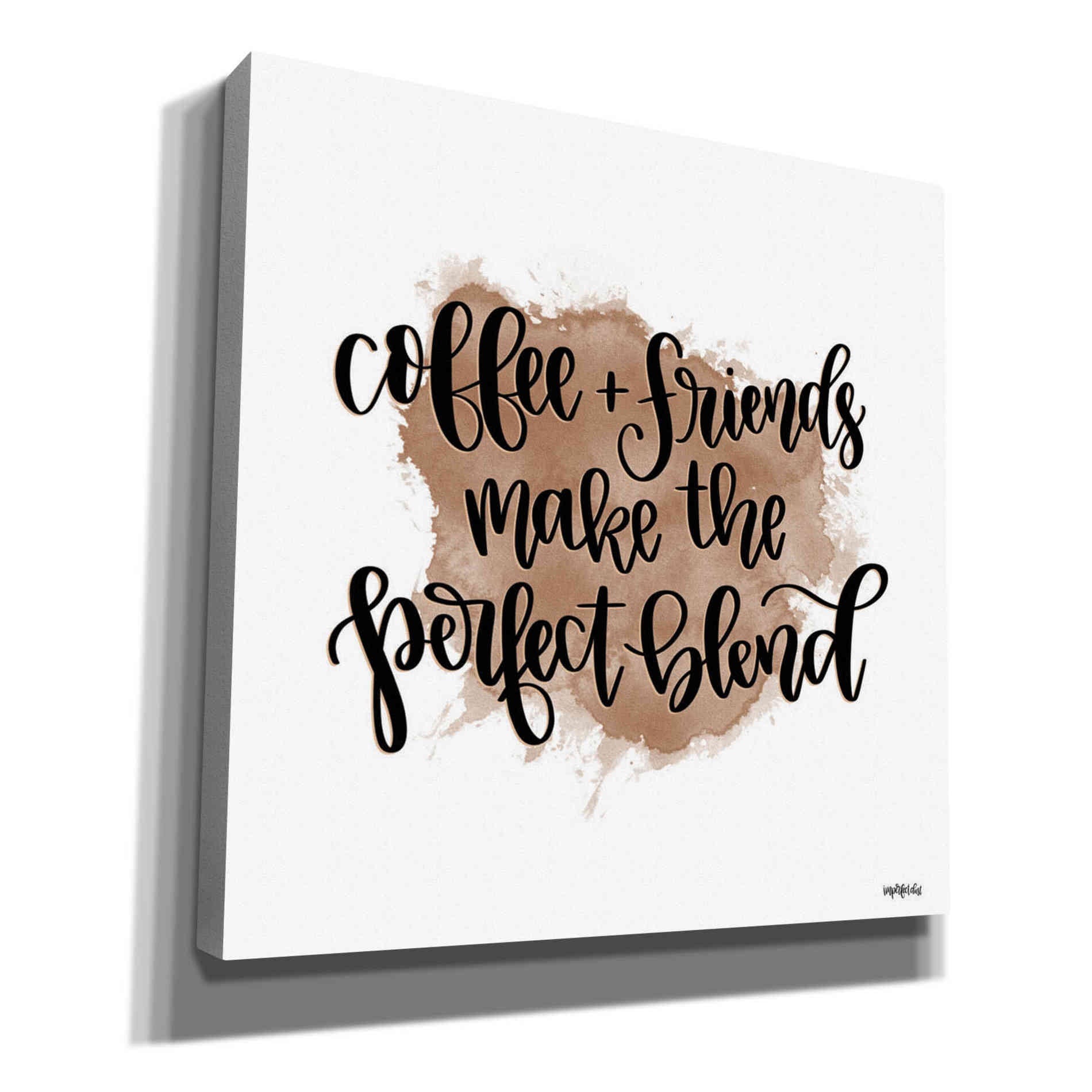 'Coffee + Friends' by Imperfect Dust, Canvas Wall Art