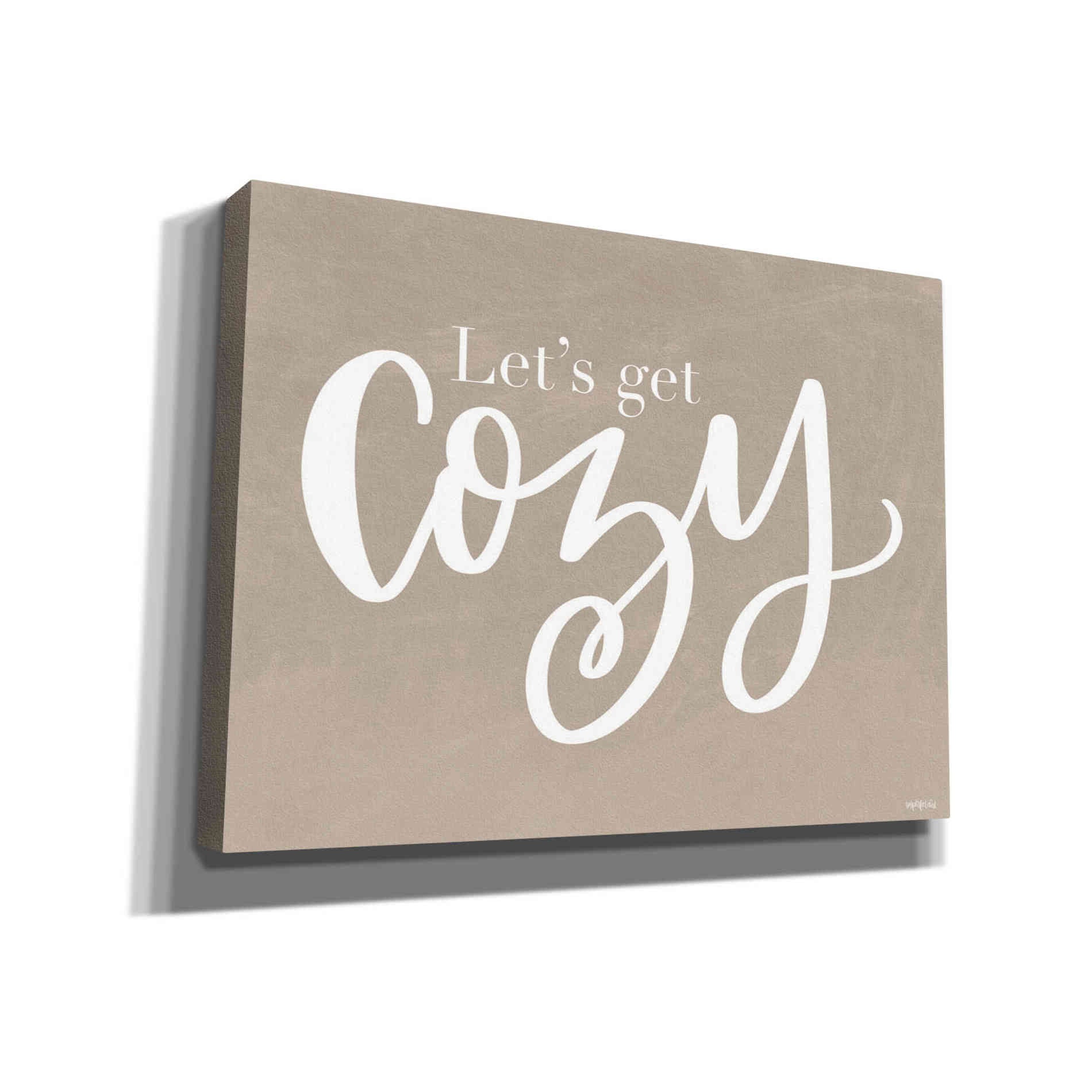 'Let's Get Cozy' by Imperfect Dust, Canvas Wall Art