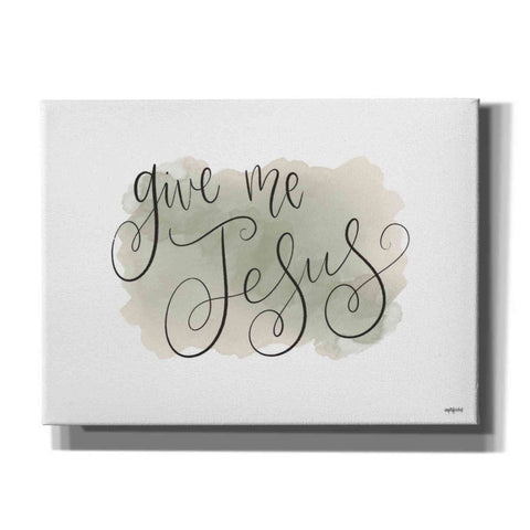 Image of 'Give Me Jesus' by Imperfect Dust, Canvas Wall Art