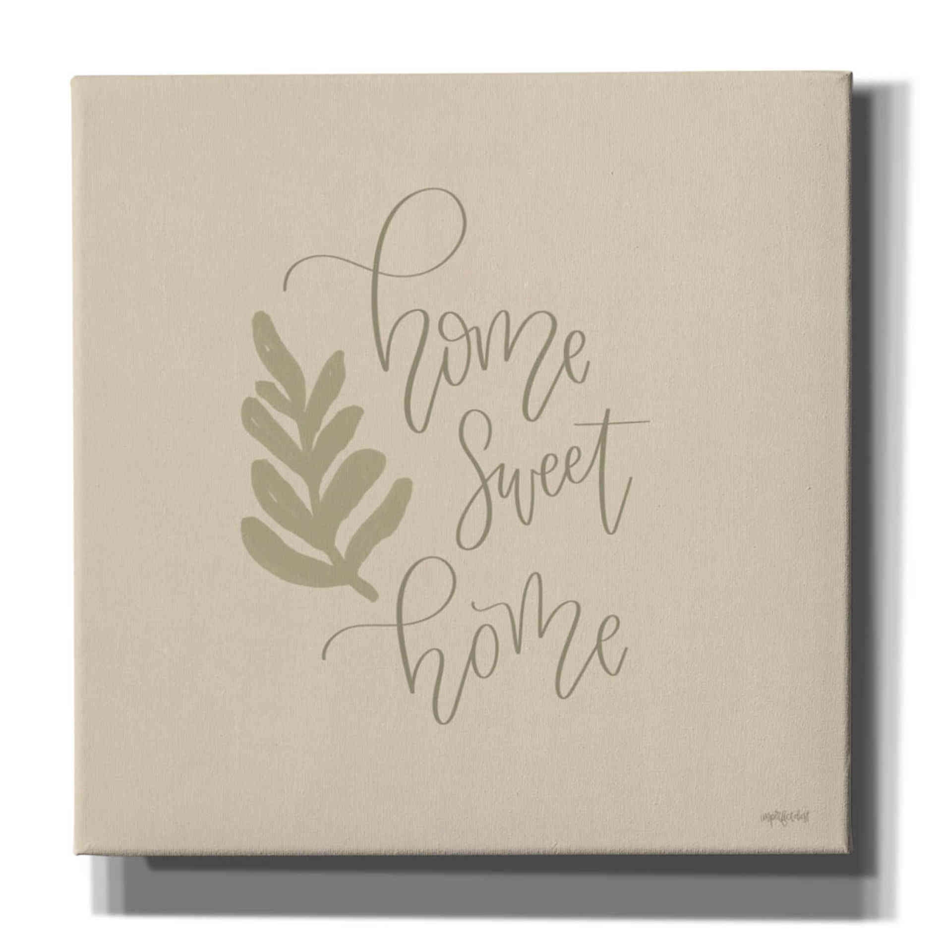 'Home Sweet Home' by Imperfect Dust, Canvas Wall Art