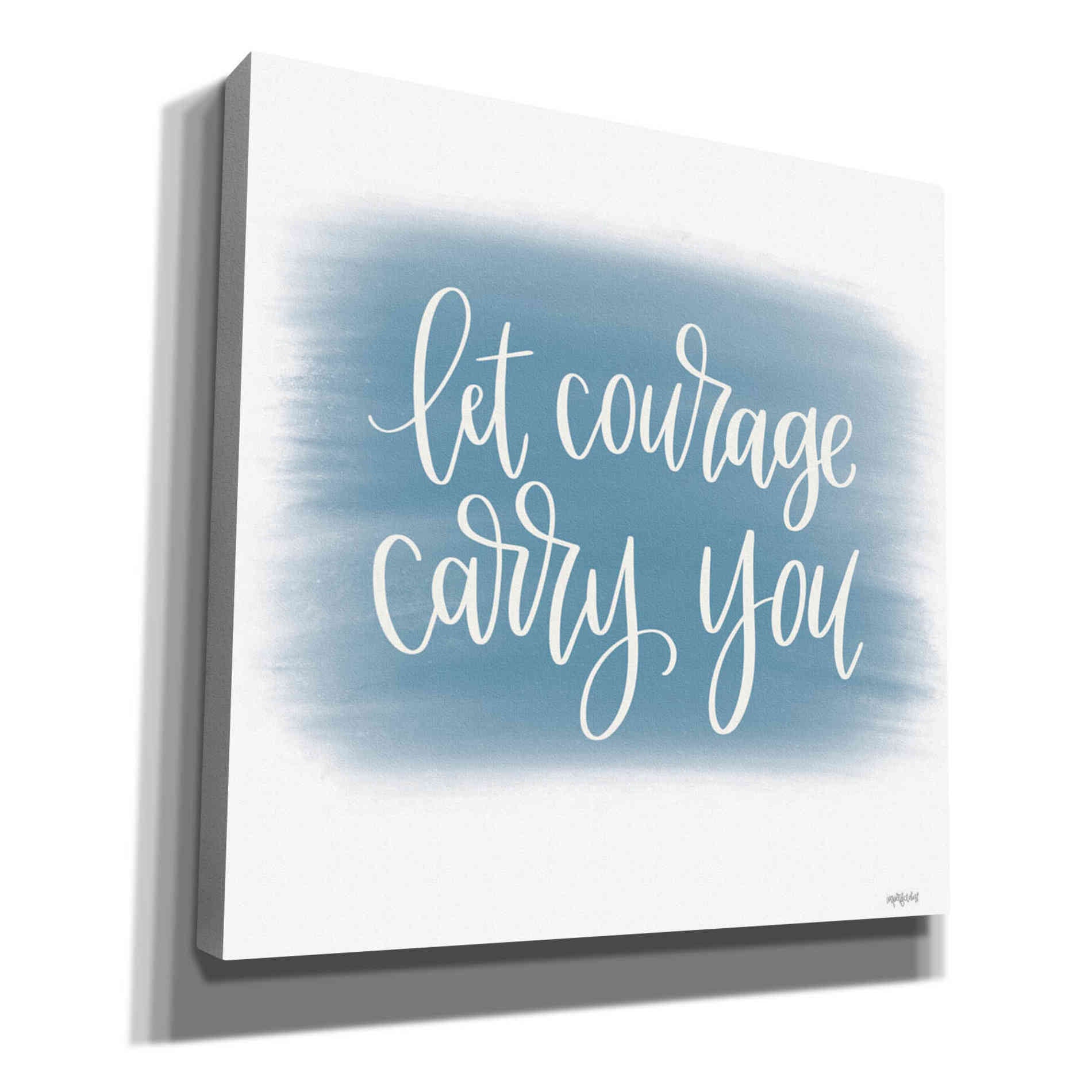 'Let Courage Carry You' by Imperfect Dust, Canvas Wall Art