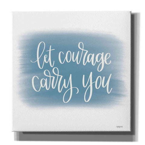 Image of 'Let Courage Carry You' by Imperfect Dust, Canvas Wall Art