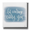 'Let Courage Carry You' by Imperfect Dust, Canvas Wall Art