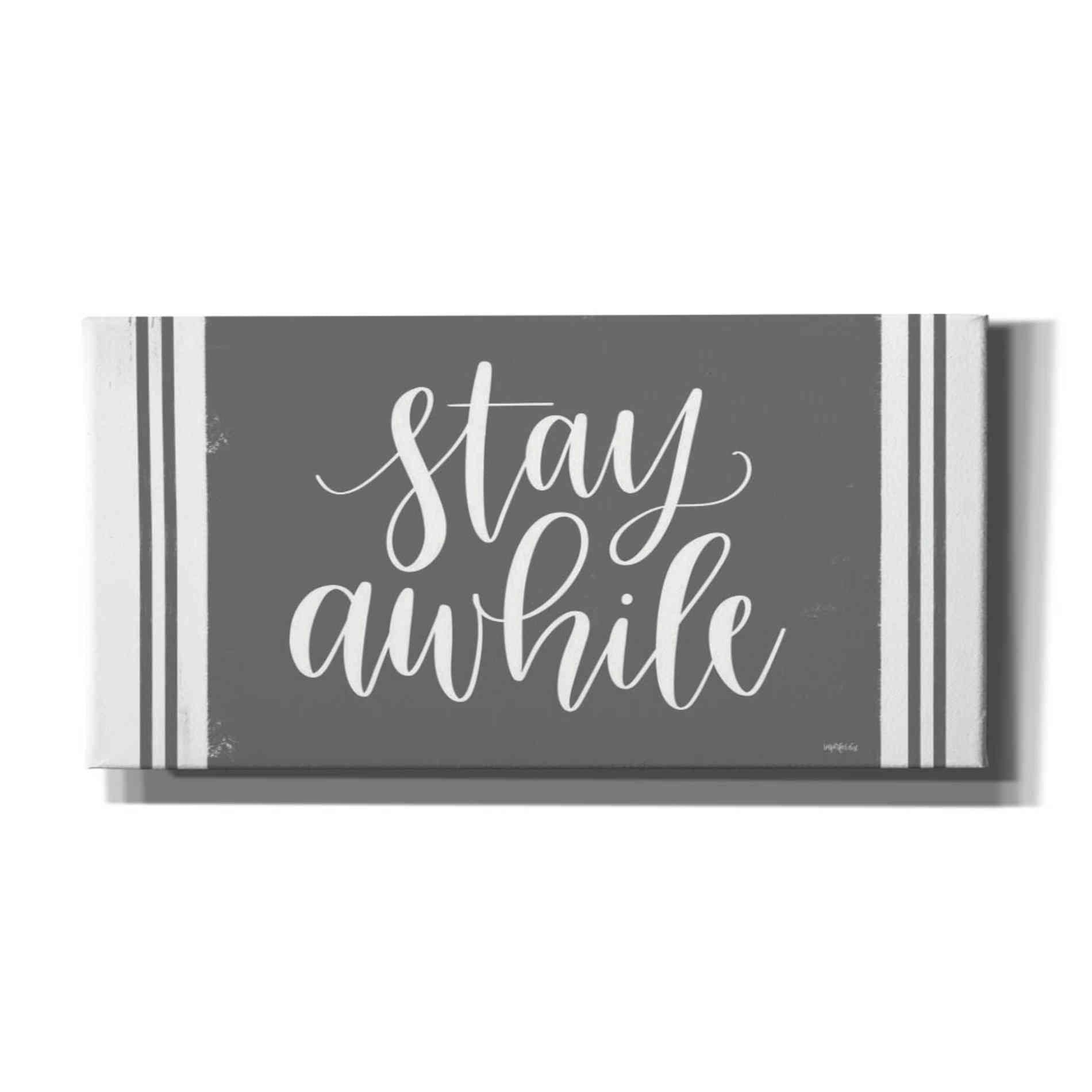 'Stay Awhile Calligraphy' by Imperfect Dust, Canvas Wall Art