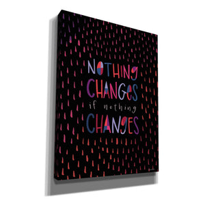 'Nothing Changes' by Rachel Nieman, Canvas Wall Art