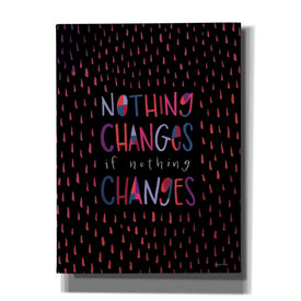 'Nothing Changes' by Rachel Nieman, Canvas Wall Art