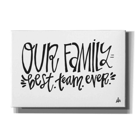 Image of 'Our Family Best Team Ever' by Erin Barrett, Canvas Wall Art