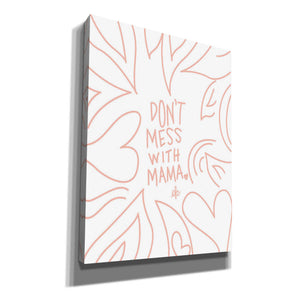 'Don't Mess with Mama' by Erin Barrett, Canvas Wall Art
