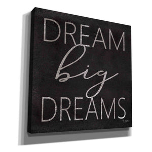 'Dream Big Dreams' by Jaxn Blvd, Canvas Wall Art