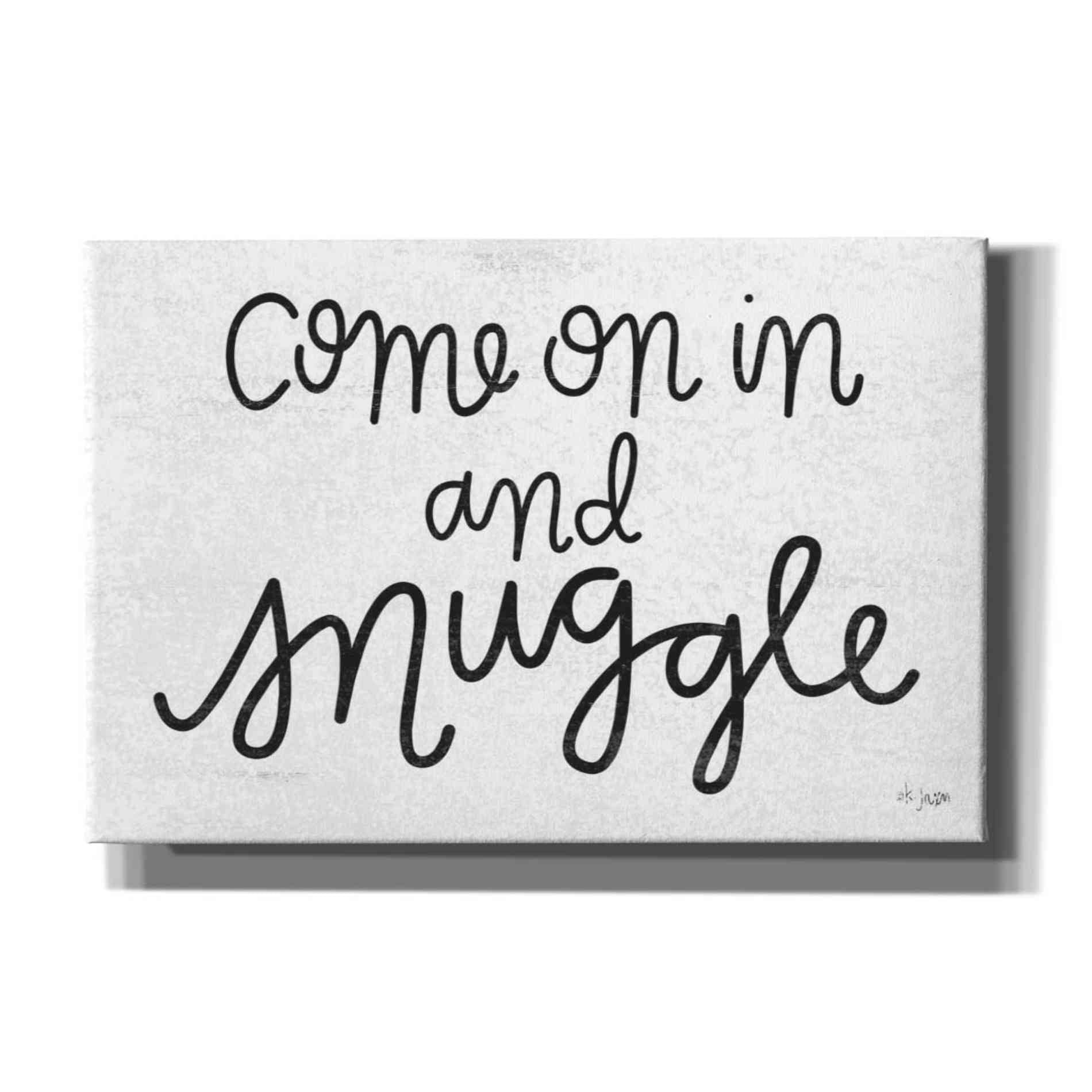 'Come On In and Snuggle' by Jaxn Blvd, Canvas Wall Art