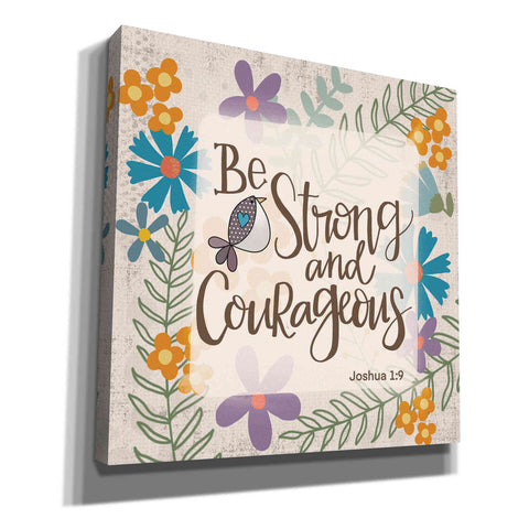 'Be Strong and Courageous' by Lisa Larson, Canvas Wall Art