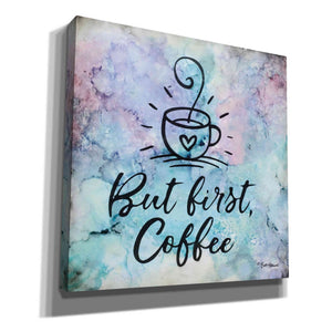 'But First Coffee' by Britt Hallowell, Canvas Wall Art,Size 1 Square