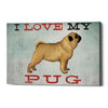 'I Love My Pug I' by Ryan Fowler, Canvas Wall Art