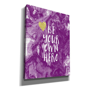 'Be Your Own Hero' by Linda Woods, Canvas Wall Art